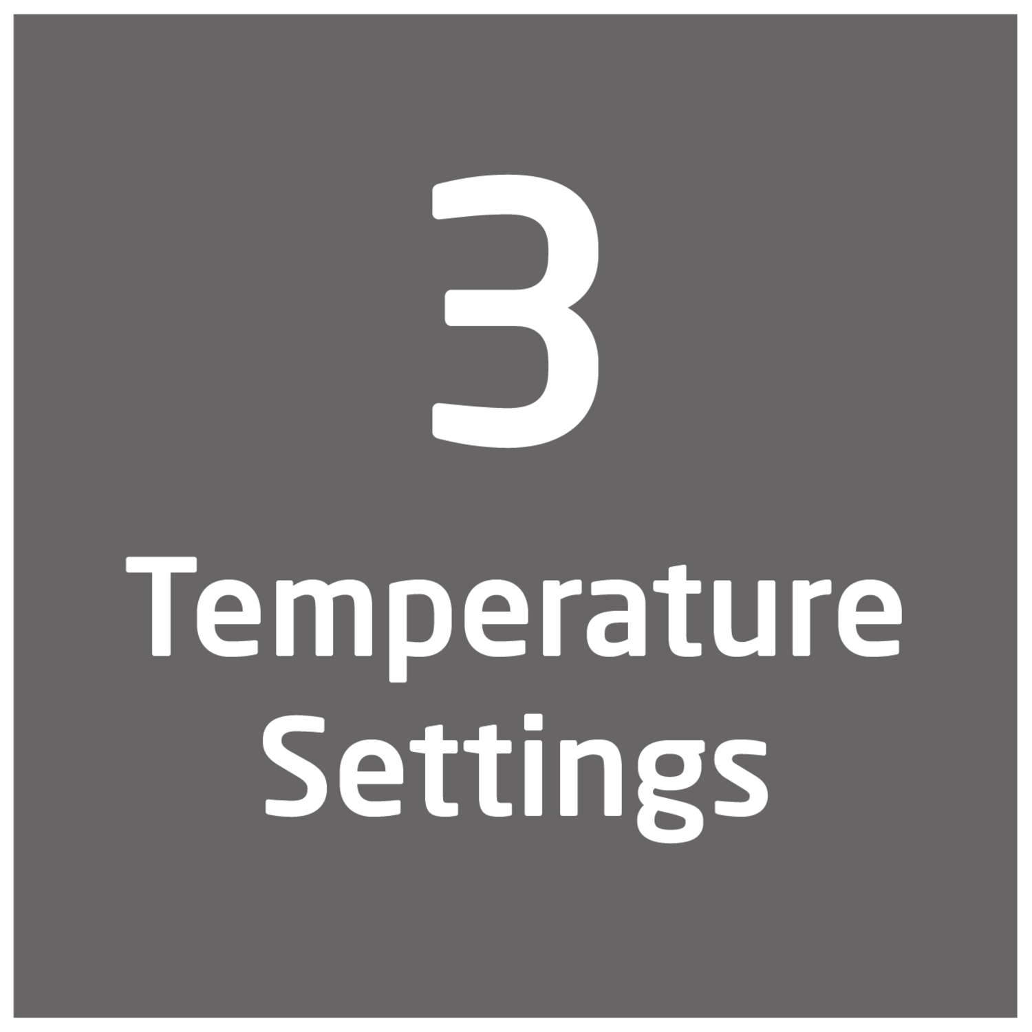 A gray square with a white border.  Inside, large white text says '3' above 'Temperature Settings'.