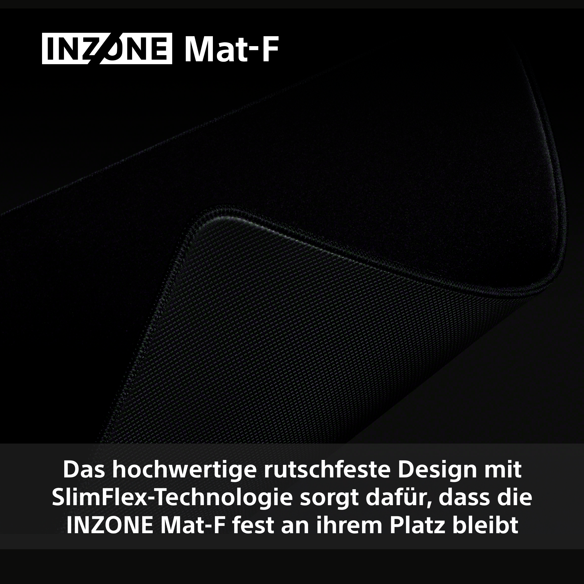 Schwarzes INZONE Mat-F Mauspad. Weißes INZONE-Logo oben. Text unten: hochwertiges rutschfestes Design.