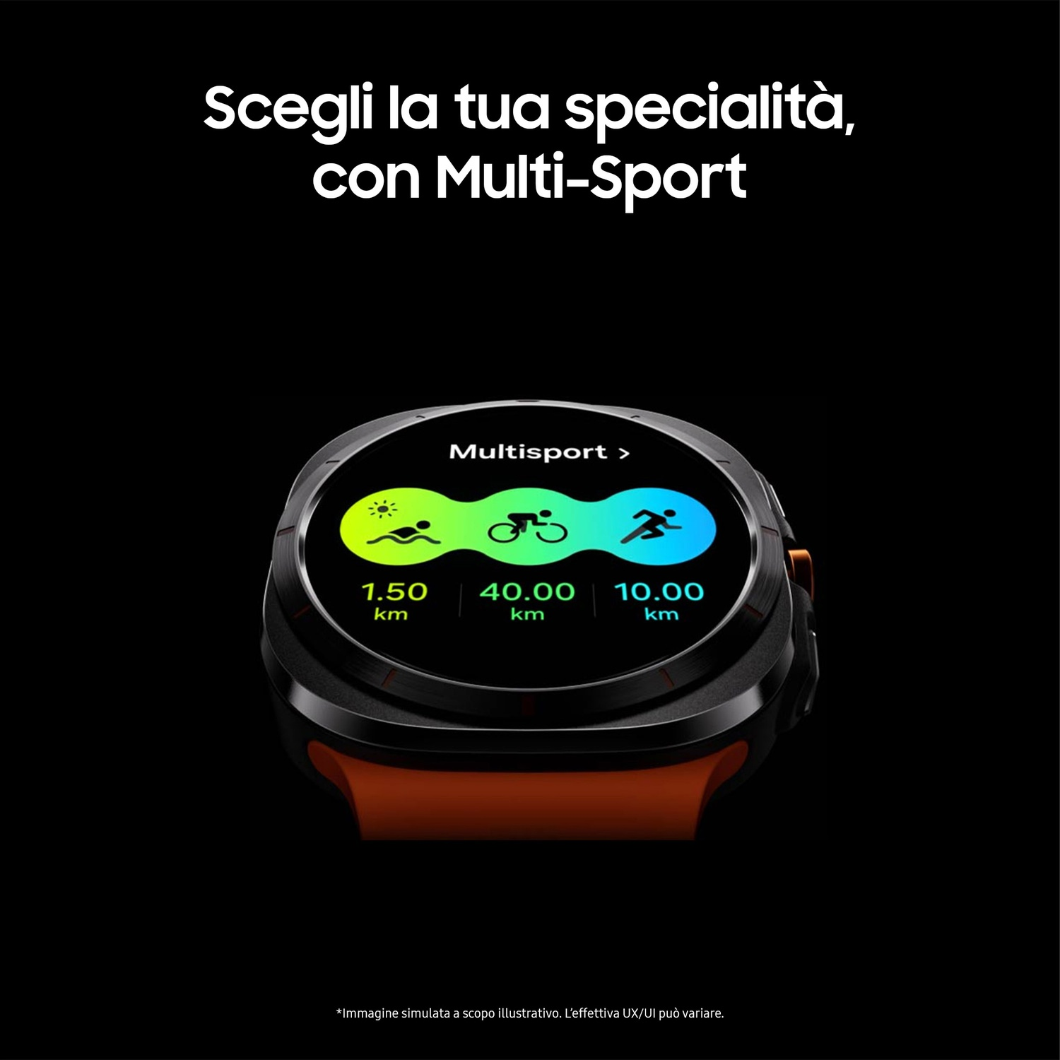 Uno smartwatch mostra opzioni Multisport con distanze: 1,50 km, 40,00 km e 10,00 km. Il testo sopra dice 'Scegli la tua specialità'.