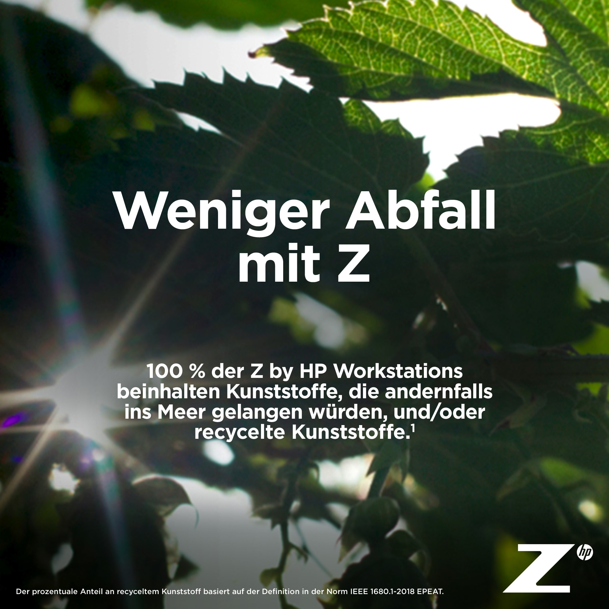 Das Bild zeigt grüne Blätter mit Text: 'Weniger Abfall mit Z' und '100% der Z by HP Workstations enthalten recycelte Kunststoffe.'