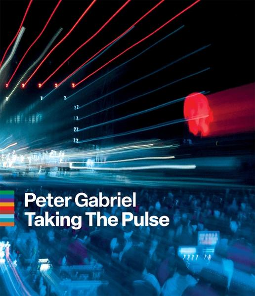 Albumcover für Peter Gabriel. Titel: Taking The Pulse. Bild zeigt eine Menschenmenge, rote und blaue Lichtstreifen und einen roten Blob.