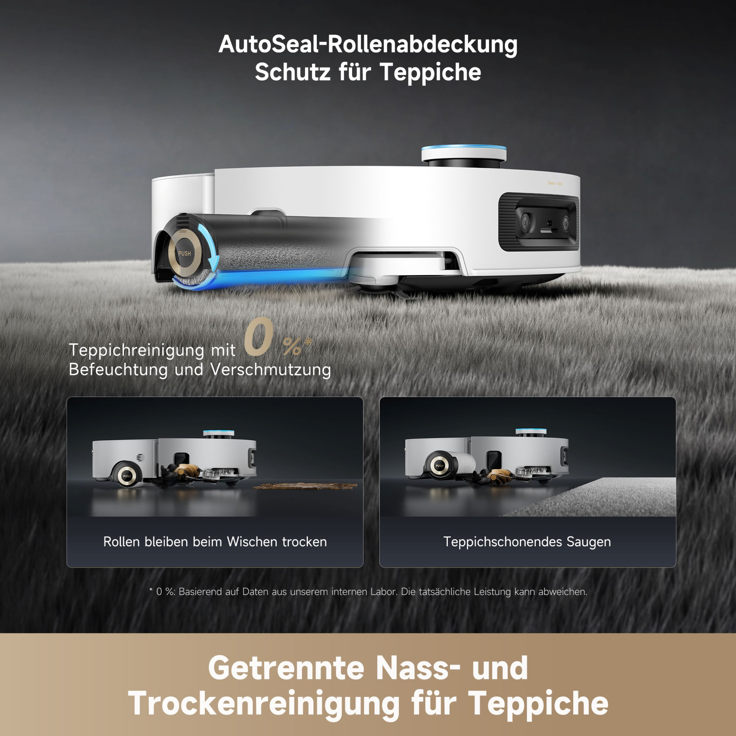 Das Bild zeigt einen Roboter-Staubsauger. Text lautet: AutoSeal-Rollenabdeckung Schutz für Teppiche und Getrennte Nass- und Trockenreinigung für Teppiche.