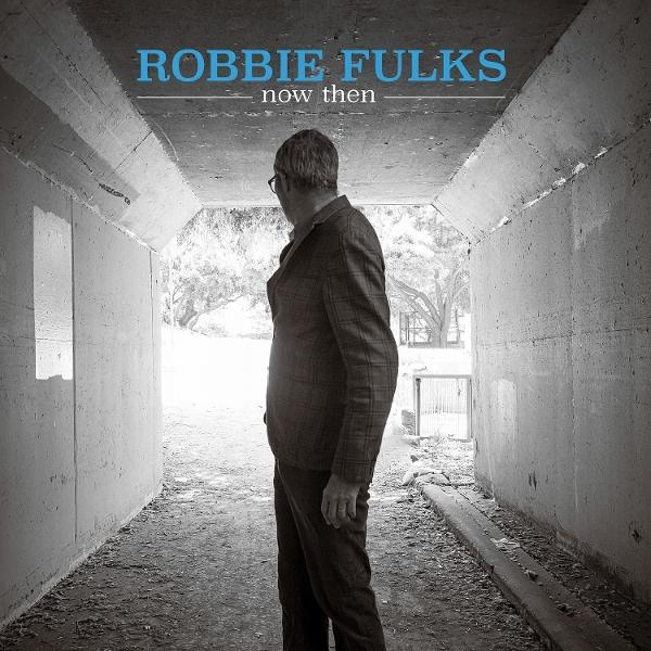 Mann im Tunnel, Albumcover. Text lautet 'Robbie Fulks now then'.