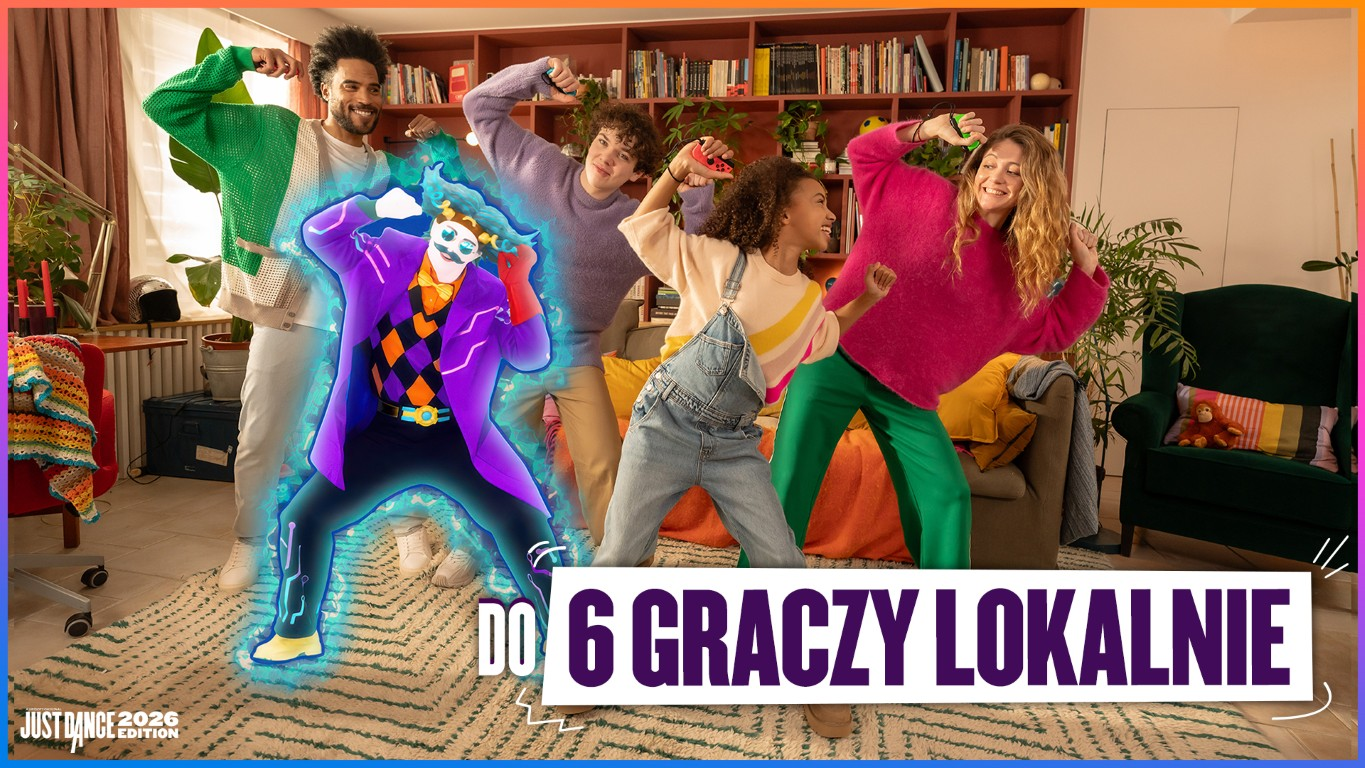 Ludzie tańczą w pokoju. Cyfrowy awatar pośrodku. Tekst brzmi "DO 6 GRACZY LOKALNIE". Logo Just Dance 2026 Edition.
