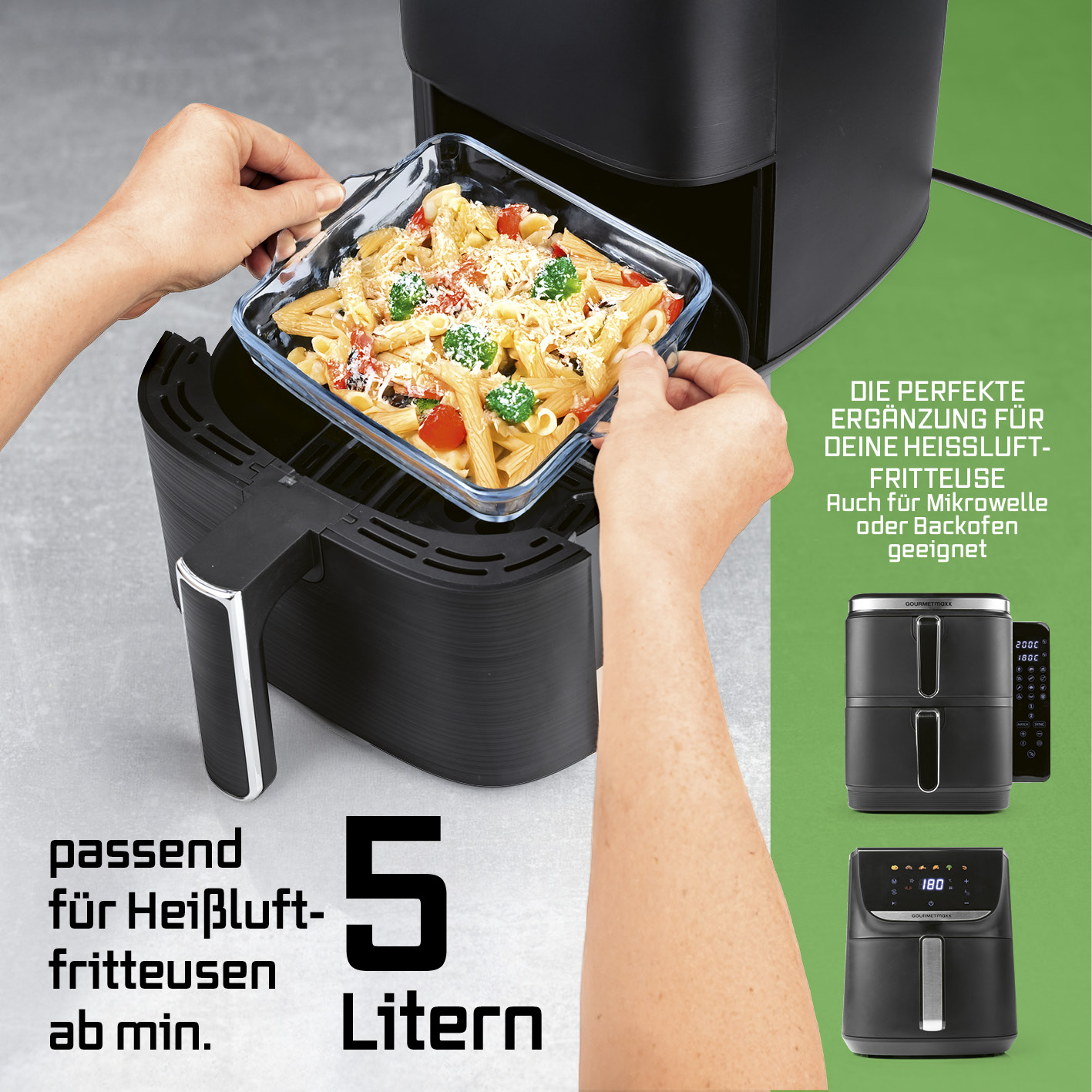 Eine Person hält eine Glasschale mit Pasta in einer Heißluftfritteuse. Text zeigt Volumen, Kompatibilität mit Mikrowelle und Ofen.