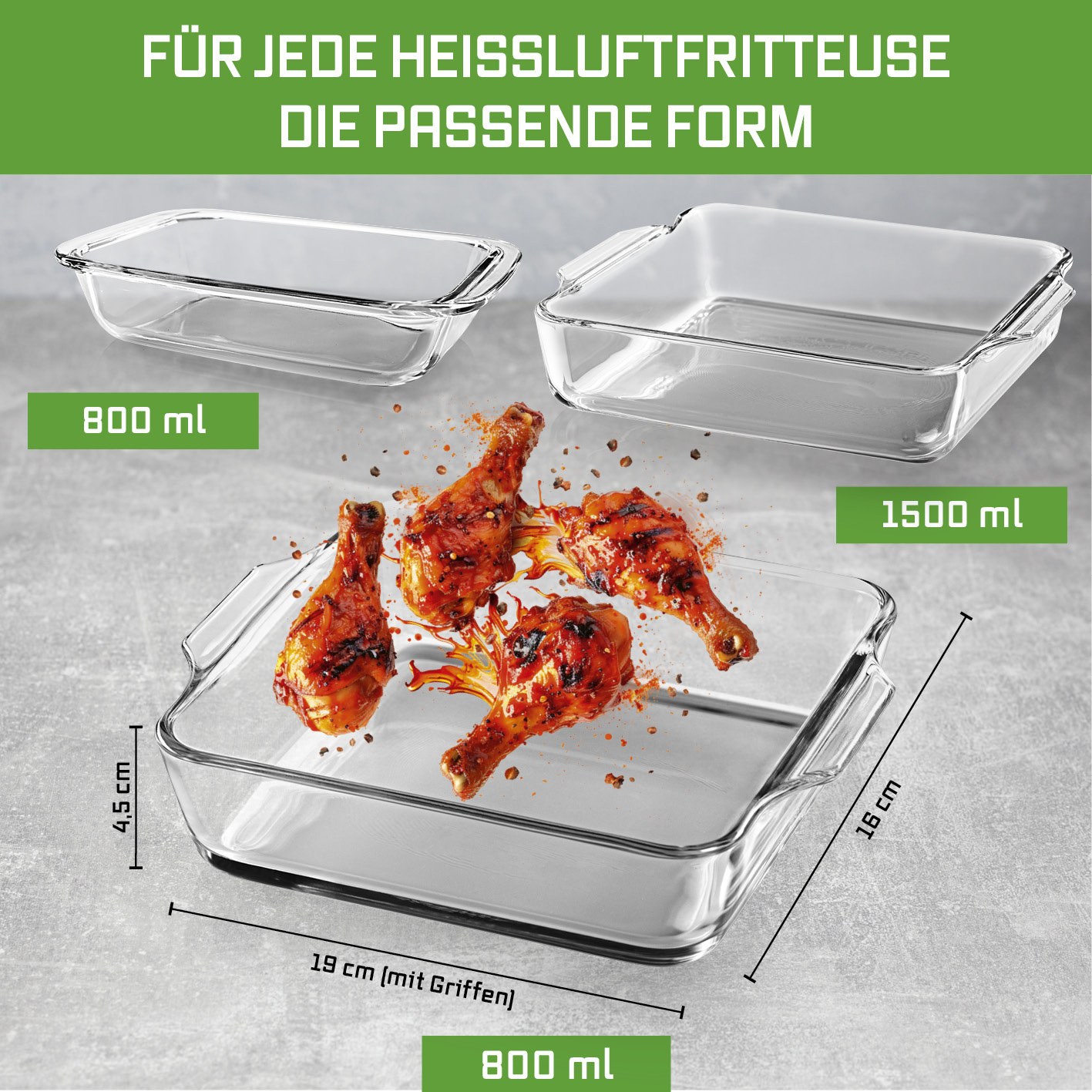 Das Bild zeigt Glasbackformen mit gebratenen Hähnchenschenkeln. Texte weisen auf Größen hin: 800 ml, 1500 ml und Abmessungen.