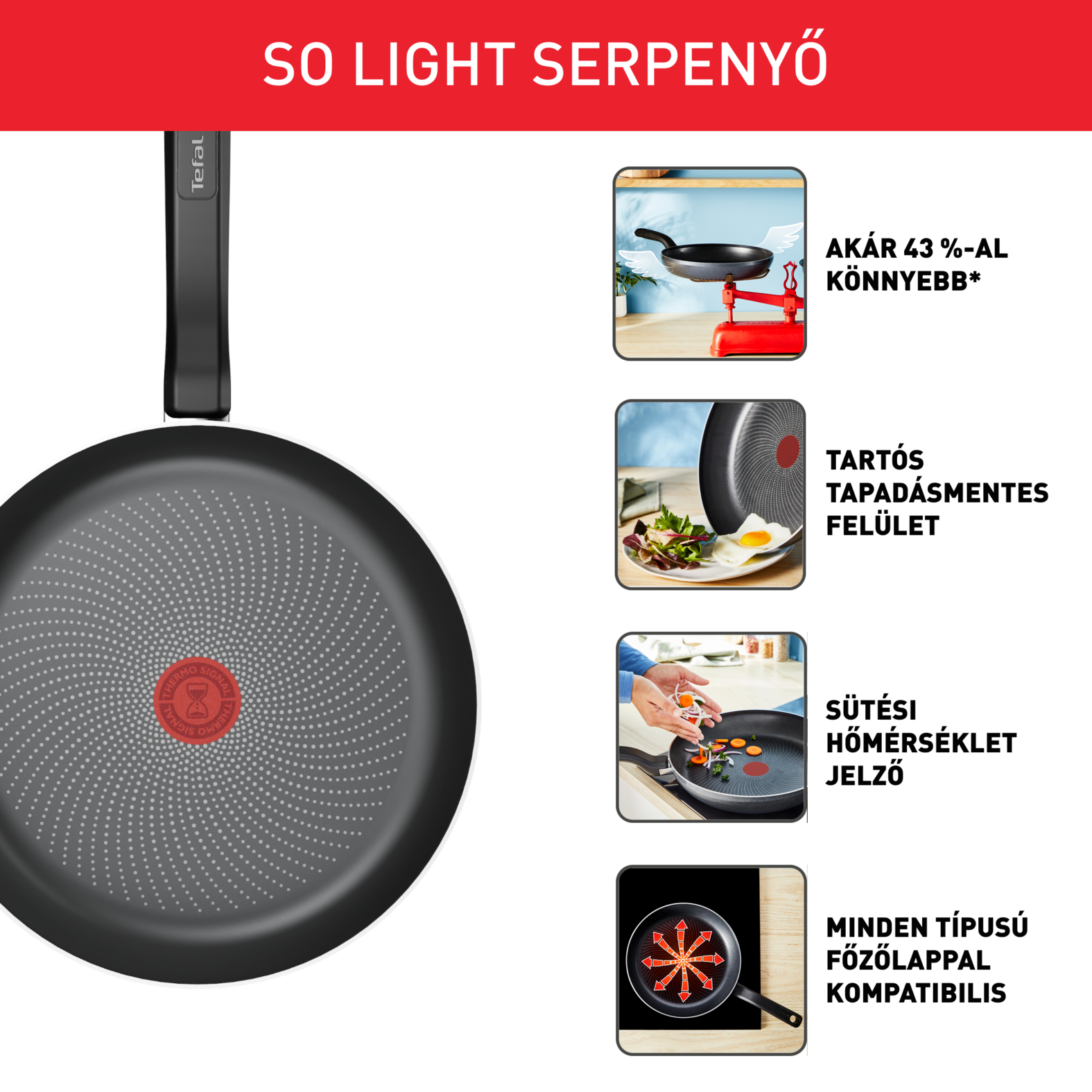 Egy fekete Tefal serpenyő hosszú nyéllel. Piros és szürke részletei vannak, és a 'So Light Serpenyő' felirattal van ellátva.