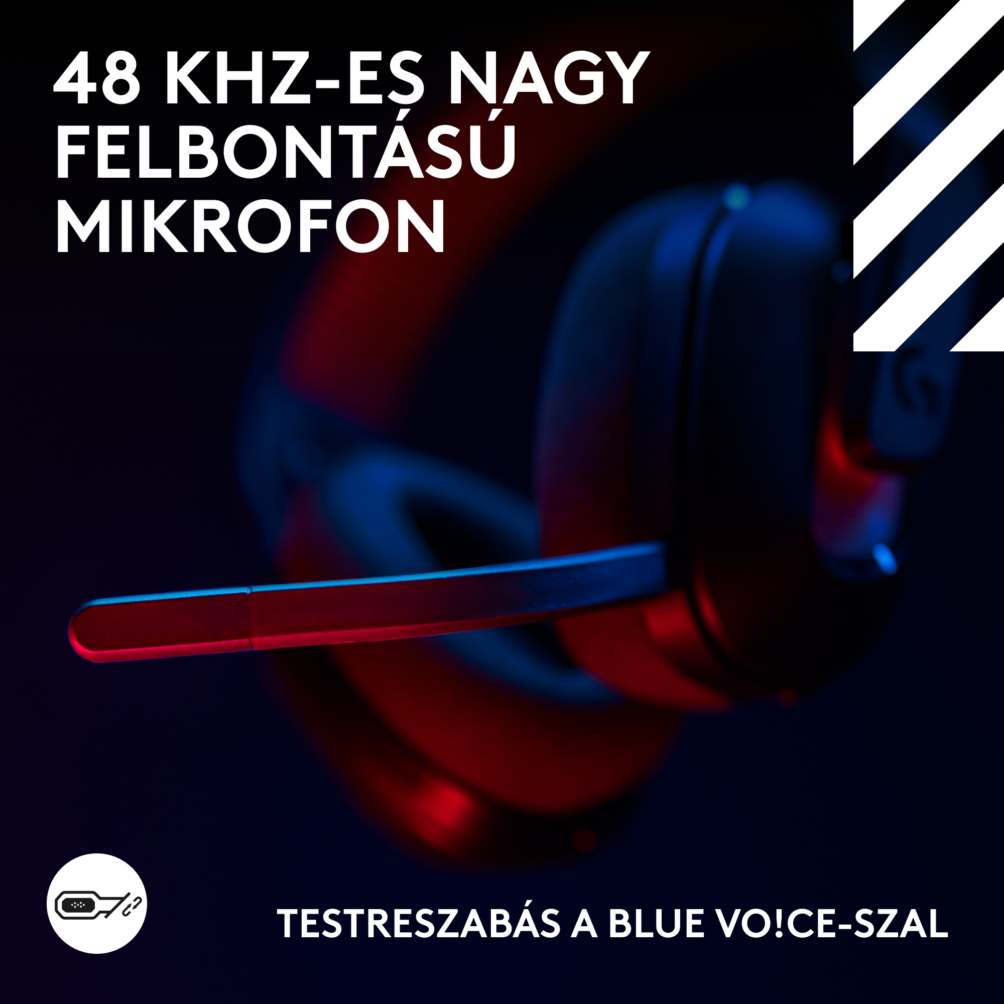 Fejhallgató mikrofonnal, piros és kék fények. Szöveg: 48 KHz-es nagy felbontású mikrofon, testreszabás a Blue VO!CE-szal.