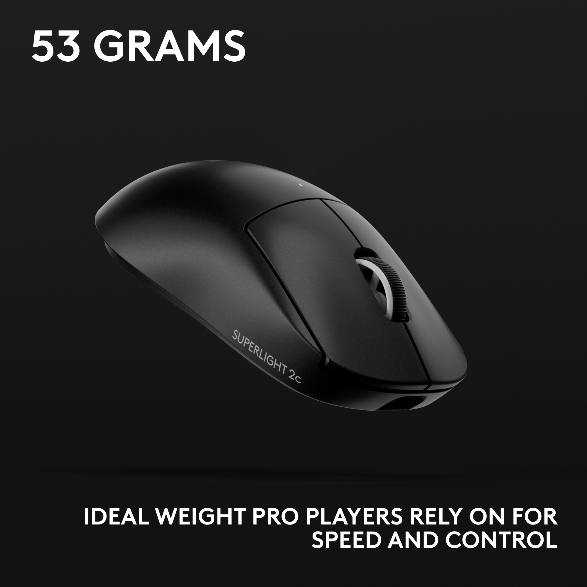 Fekete számítógépes egér fehér '53 GRAMS' és 'SUPERLIGHT 2c' felirattal. Az alsó szöveg: 'IDEAL WEIGHT PRO PLAYERS...'