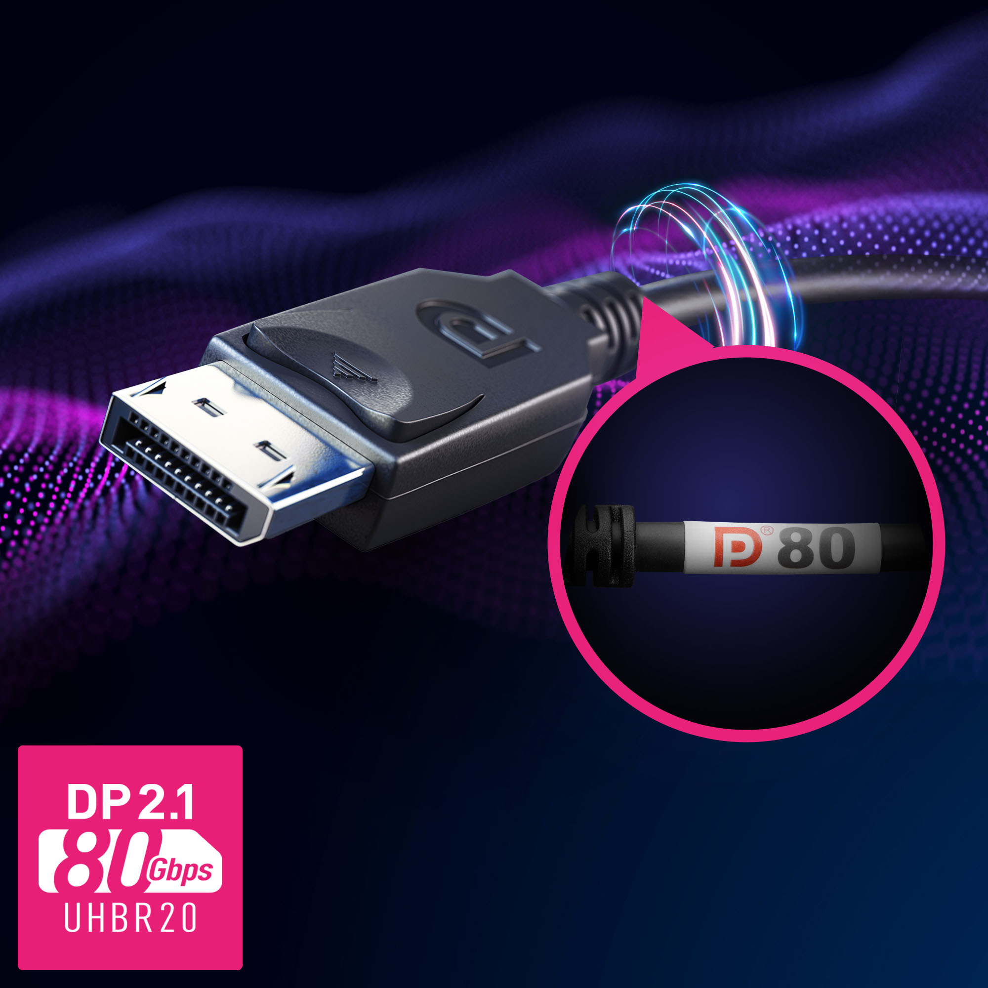 Un câble DisplayPort avec un connecteur noir et un graphique rose indiquant les spécifications DP 2.1, 80 Gbit/s et UBR20.