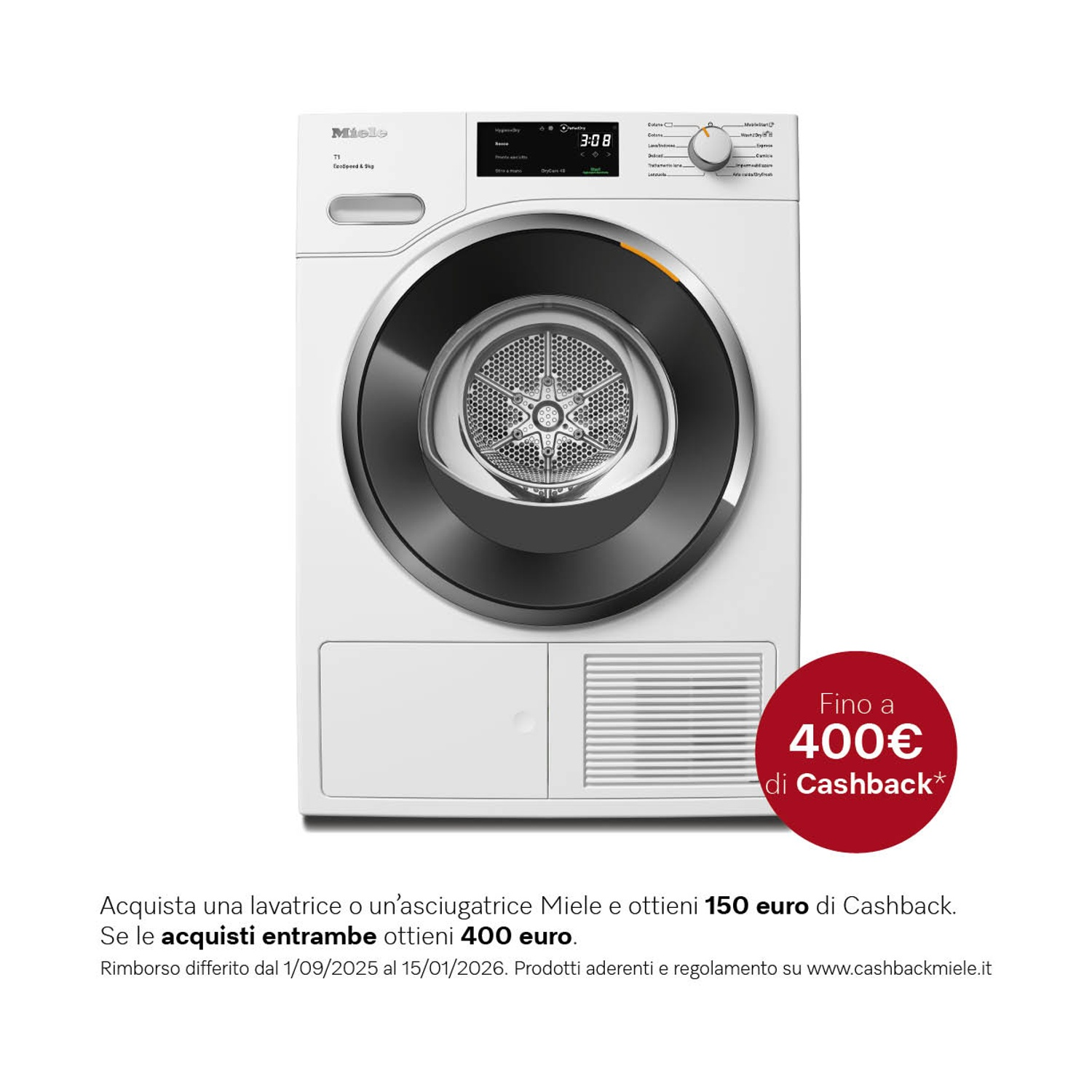 Un'asciugatrice Miele bianca con display digitale 3:08. Un cerchio rosso offre fino a 400€ di cashback.