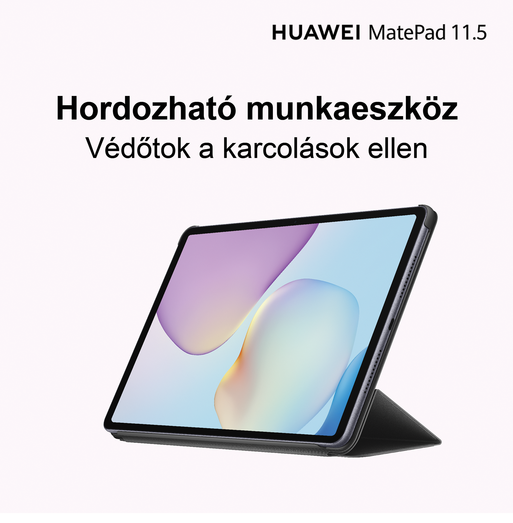 Egy Huawei MatePad 11.5 tablet védőtokkal látható. A képernyő színes, absztrakt dizájnt mutat fehér háttér előtt.