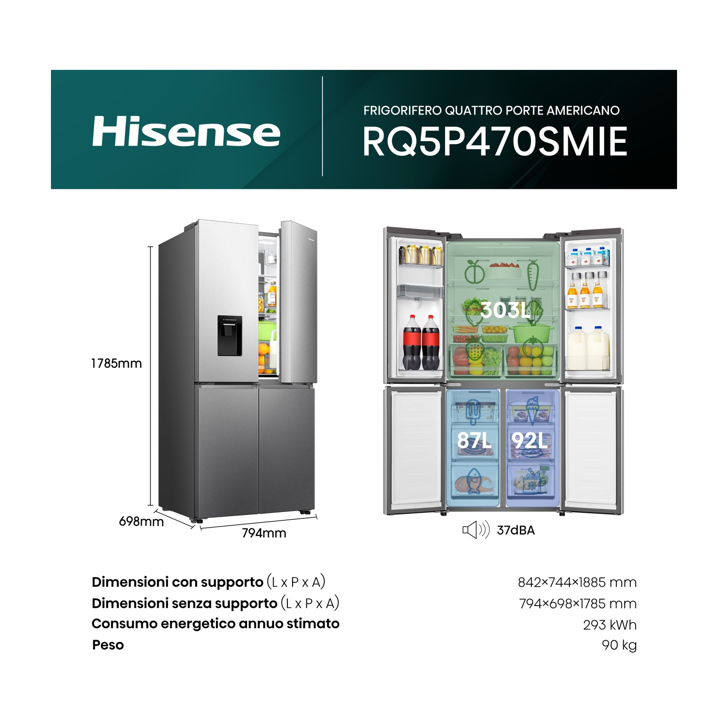 Frigorifero Hisense. Ha quattro porte, dimensioni in mm e il modello è RQ5P470SMIE. La capacità è di 303L, 87L e 92L.