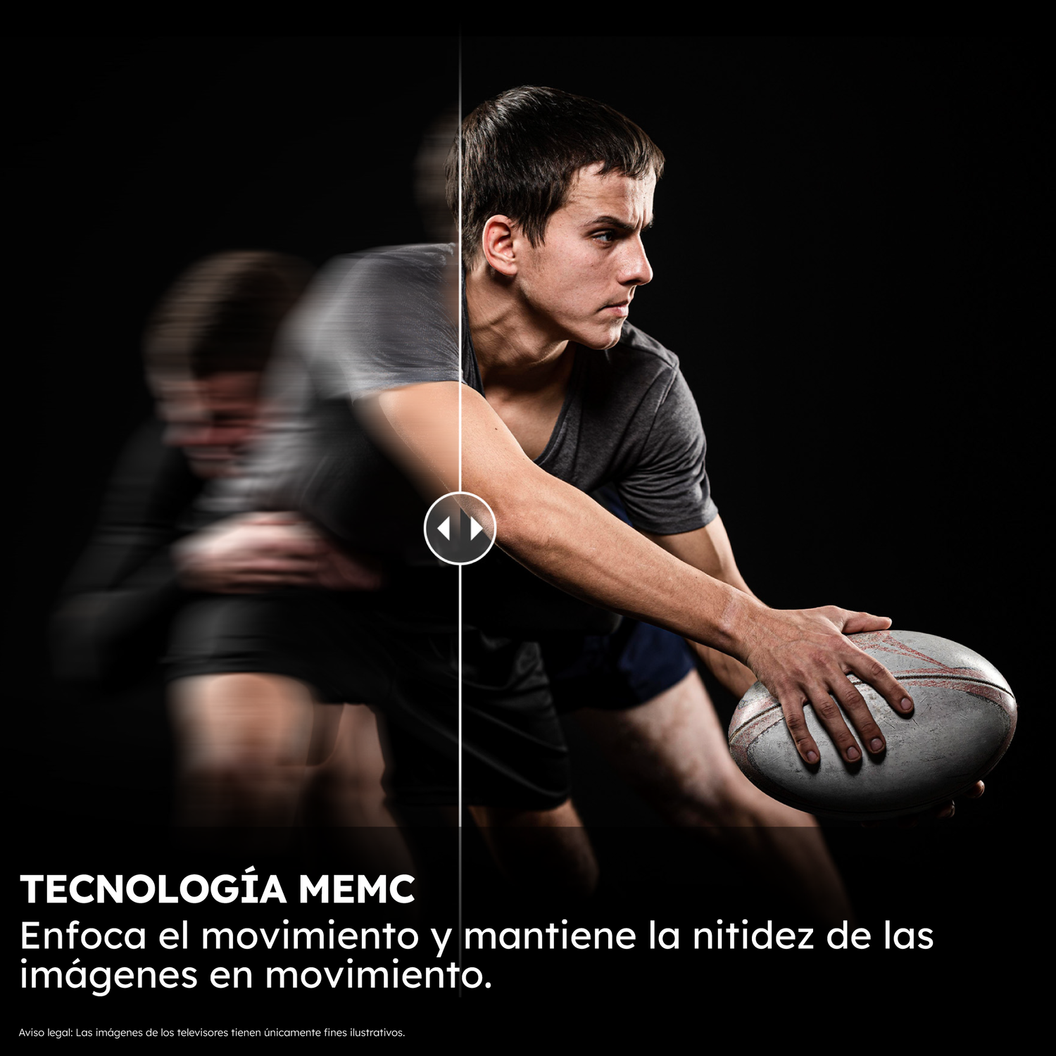Jugador de rugby en movimiento. Tecnología MEMC que enfoca y mantiene la nitidez de imágenes en movimiento.