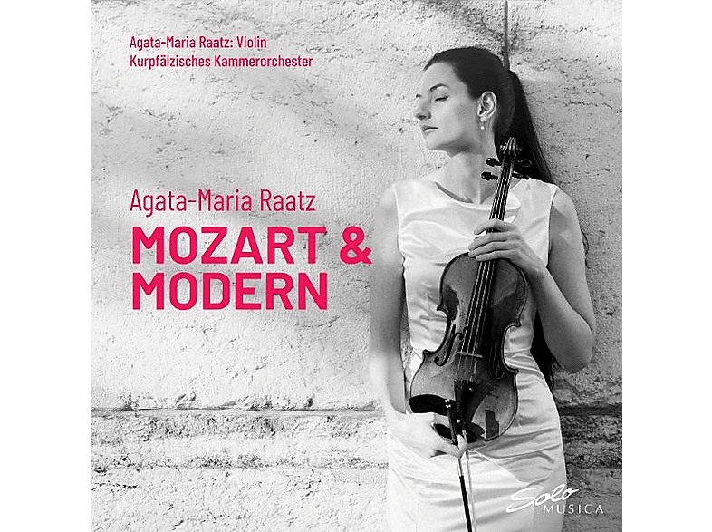 Agata-maria Kurpfälzisches Kammerorchester/raatz | Mozart & Modern ...