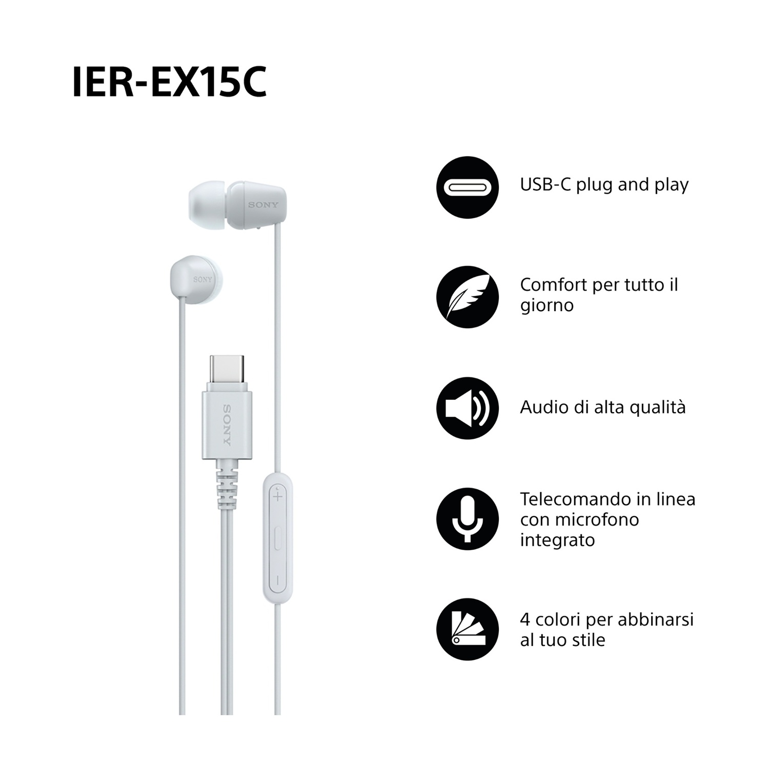 Auricolari Sony IER-EX15C bianchi con connettore USB-C e pulsanti di controllo. Caratteristiche: spina USB-C, comfort, audio di alta qualità e 4 colori.