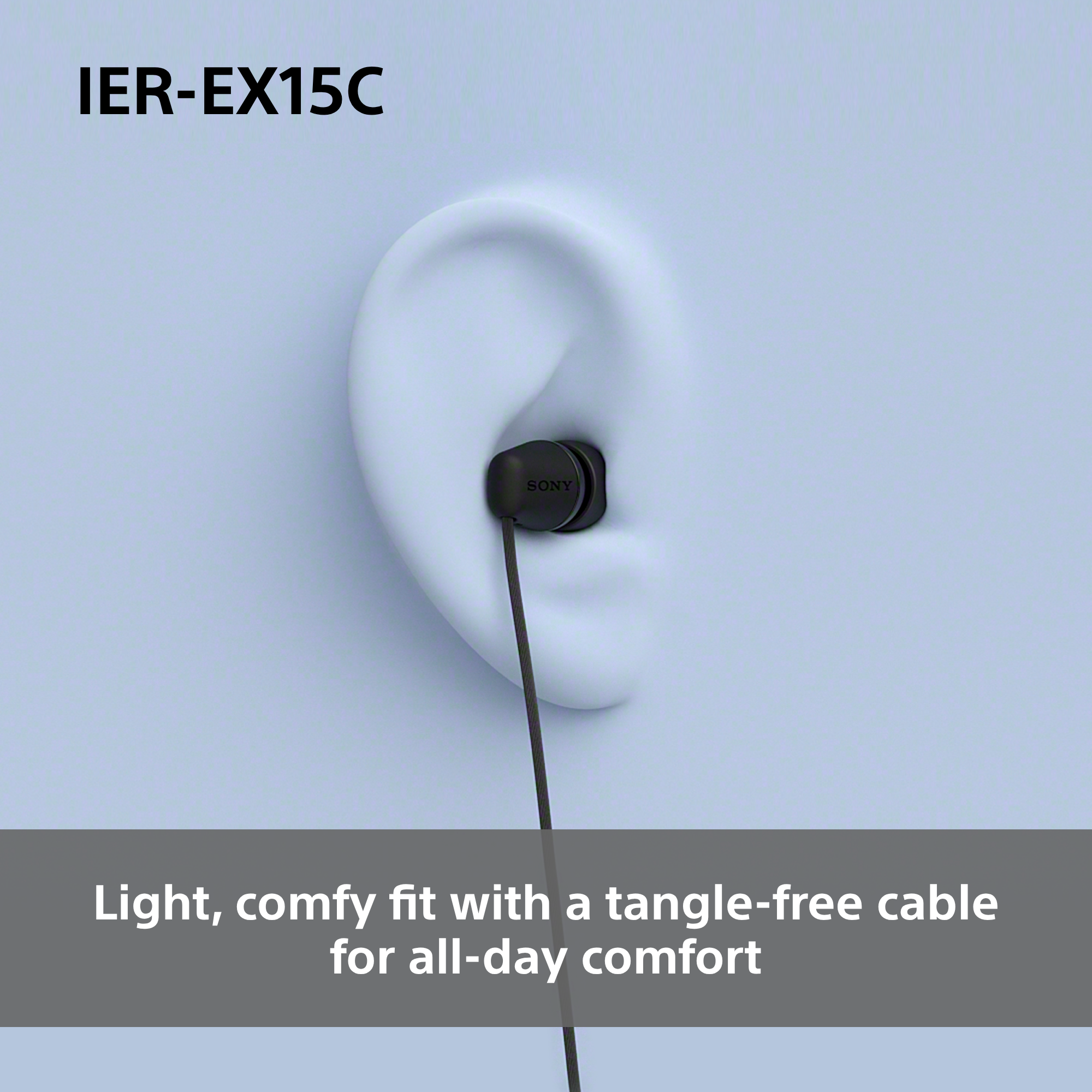 Schwarzer Sony-Ohrhörer in einem Ohrmodell. Der Ohrhörer hat ein Kabel. Text: Leichter, bequemer Sitz mit einem kabelfreien Kabel für ganztägigen Komfort.