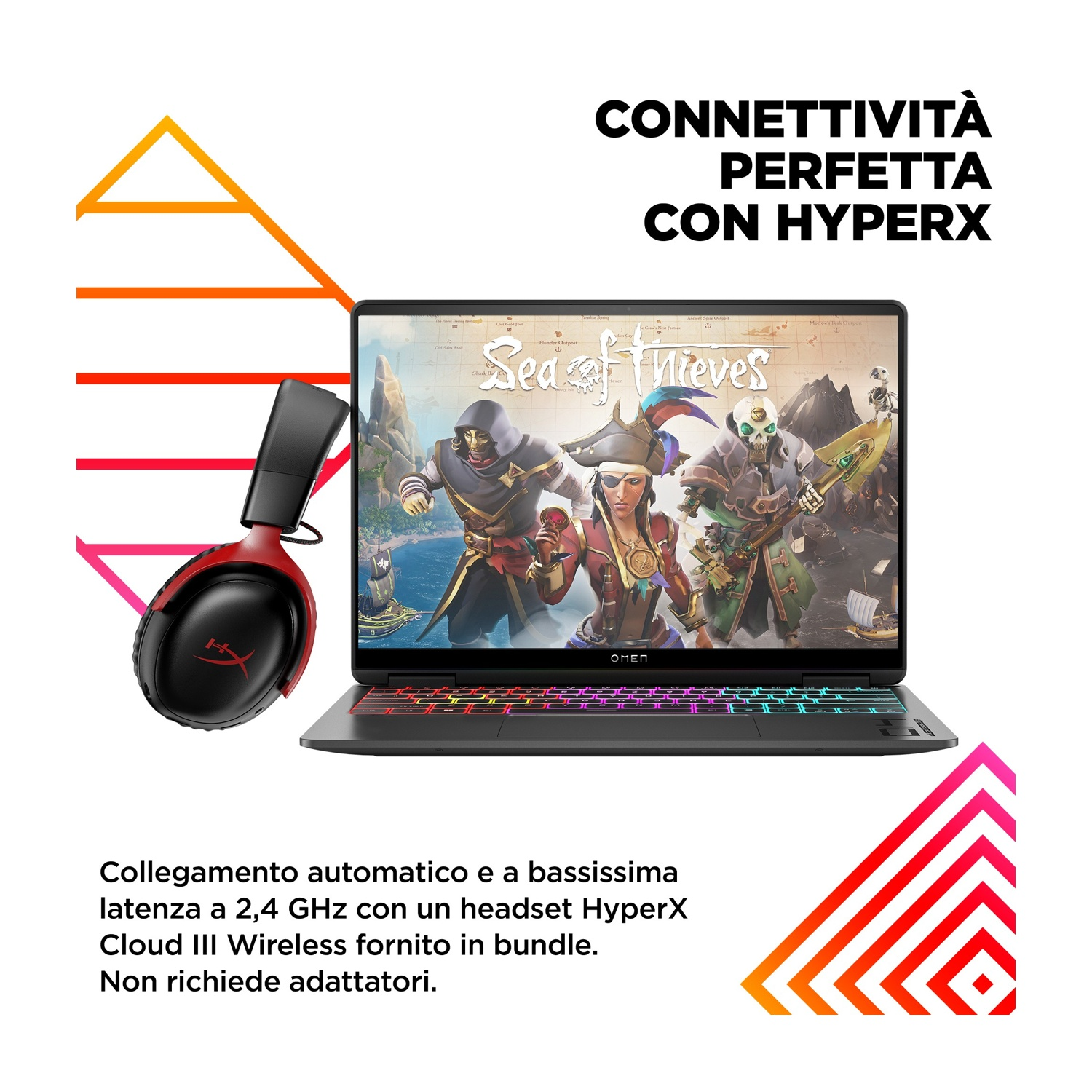 Un laptop mostra 'Sea of Thieves'. Cuffie HyperX rosse a sinistra. Testo: 'Connettività perfetta con HyperX'.