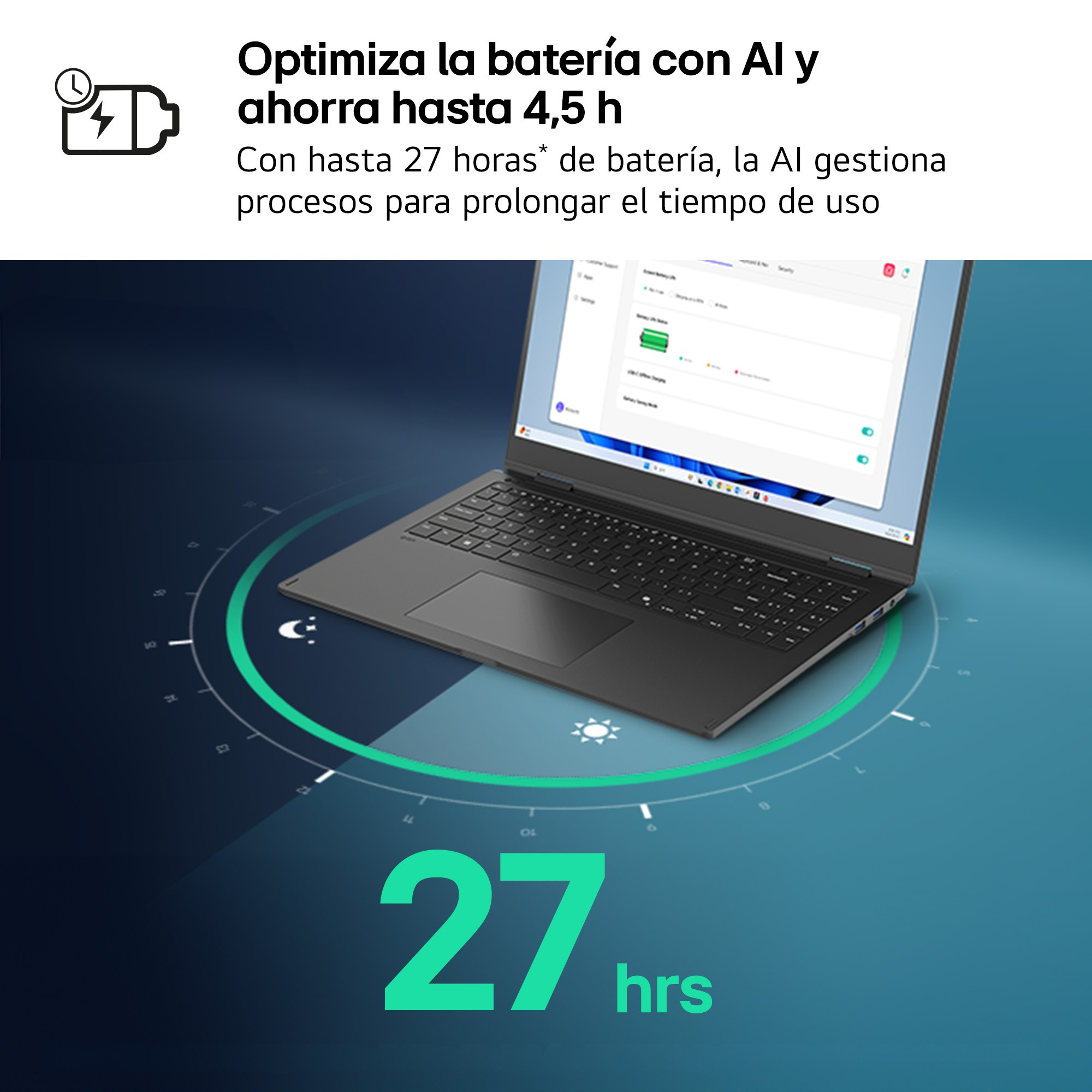 Optimiza la batería con AI y ahorra hasta 4,5 h. Con hasta 27 horas de batería, la AI gestiona procesos para prolongar el tiempo de uso.