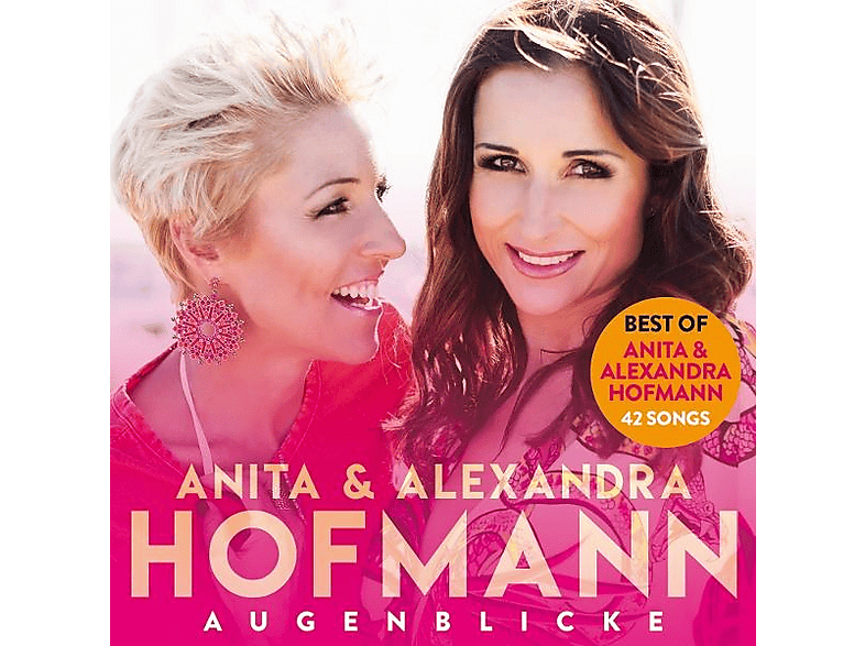 Anita & Alexandra Hofmann | Augenblicke (Best Of) - (CD) | MediaMarkt