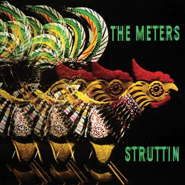 Albumcover mit einem Hahn-Design in Gelb, Rot und Grün. Der Text lautet 'THE METERS' und 'STRUTTIN' in Grün auf schwarzem Hintergrund.