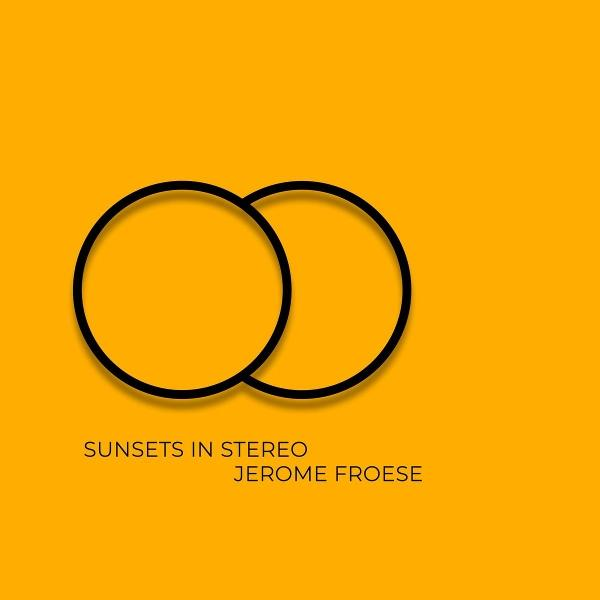 Ein orangefarbener Hintergrund mit zwei sich überlappenden schwarzen Kreisen. Der Text lautet "SUNSETS IN STEREO" und "JEROME FROESE".