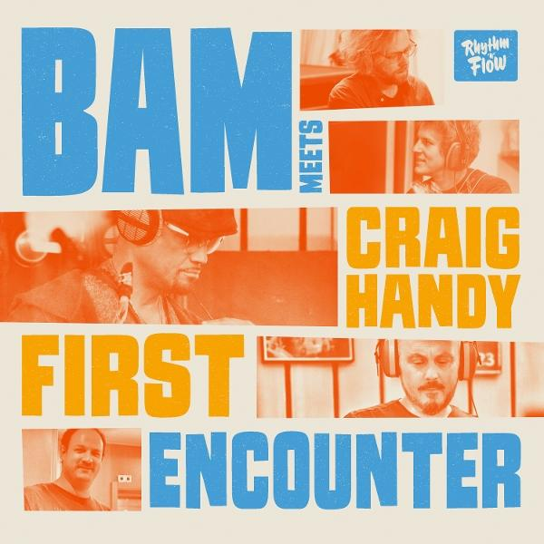 Albumcover: 'BAM Meets Craig Handy, First Encounter'. Zeigt Musiker und Text in Orange und Blau auf cremefarbenem Hintergrund.