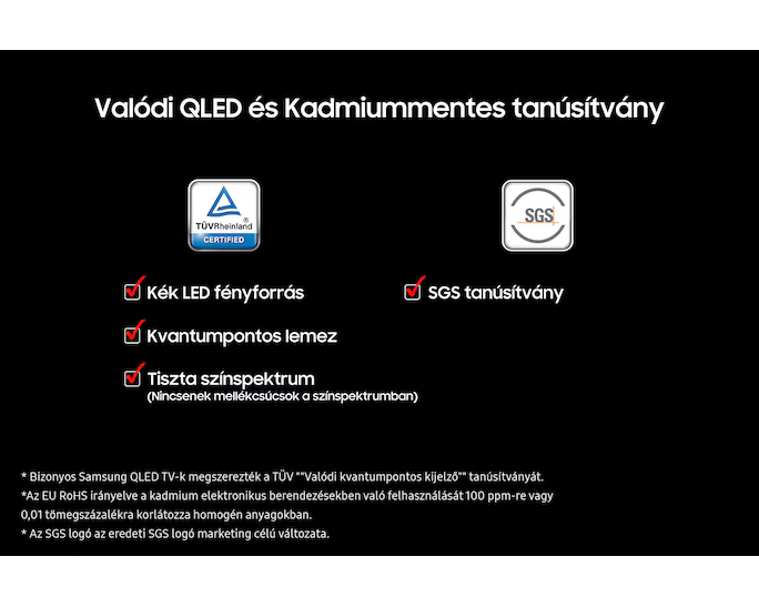 A kép a QLED TV-k tanúsítványait mutatja: TÜV és SGS. A szöveg kiemeli a funkciókat, mint a kék LED, a kvantumpontok és a tiszta színspektrum.