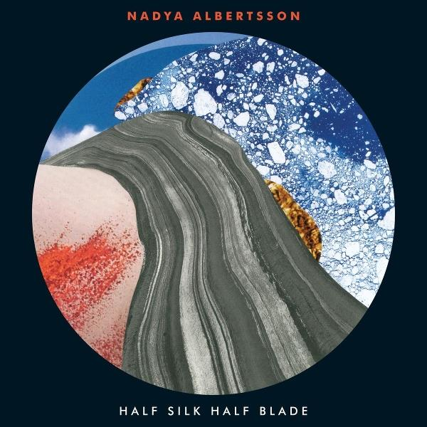 Abstrakte Kunst mit blauem Kreis, Eisbergen und bergähnlicher Struktur. Text: 'Nadya Albertsson' und 'Half Silk Half Blade'.