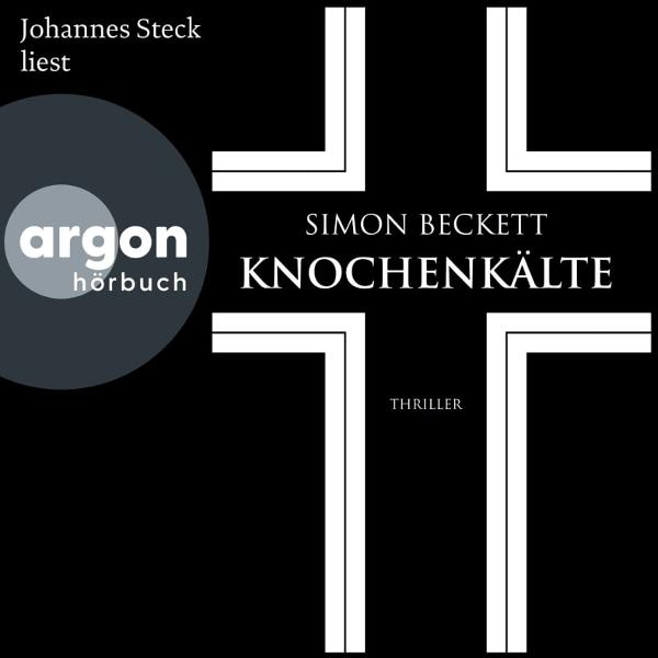 Buchcover mit weißem Kreuz, Titel 'Knochenkälte' von Simon Beckett und 'Thriller'. Auch das 'argon hörbuch' Logo ist sichtbar.