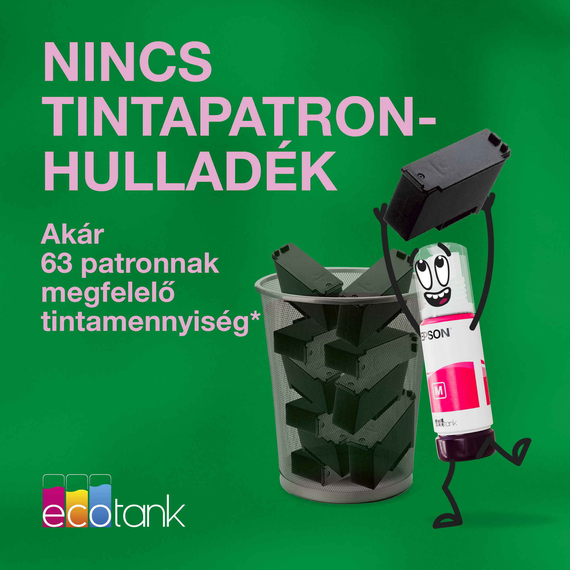 Egy Epson tintapalack-figura tintapatront tart a patrontartóval teli szemetes fölött. A szöveg azt mondja: 'Nincs patronhulladék'.