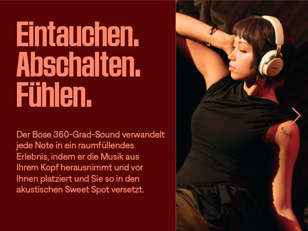 Eine Frau mit weißen Kopfhörern liegt. Der Text auf Deutsch lautet: „Eintauchen. Abschalten. Fühlen.“ Bose 360-Grad-Sound wird beworben.