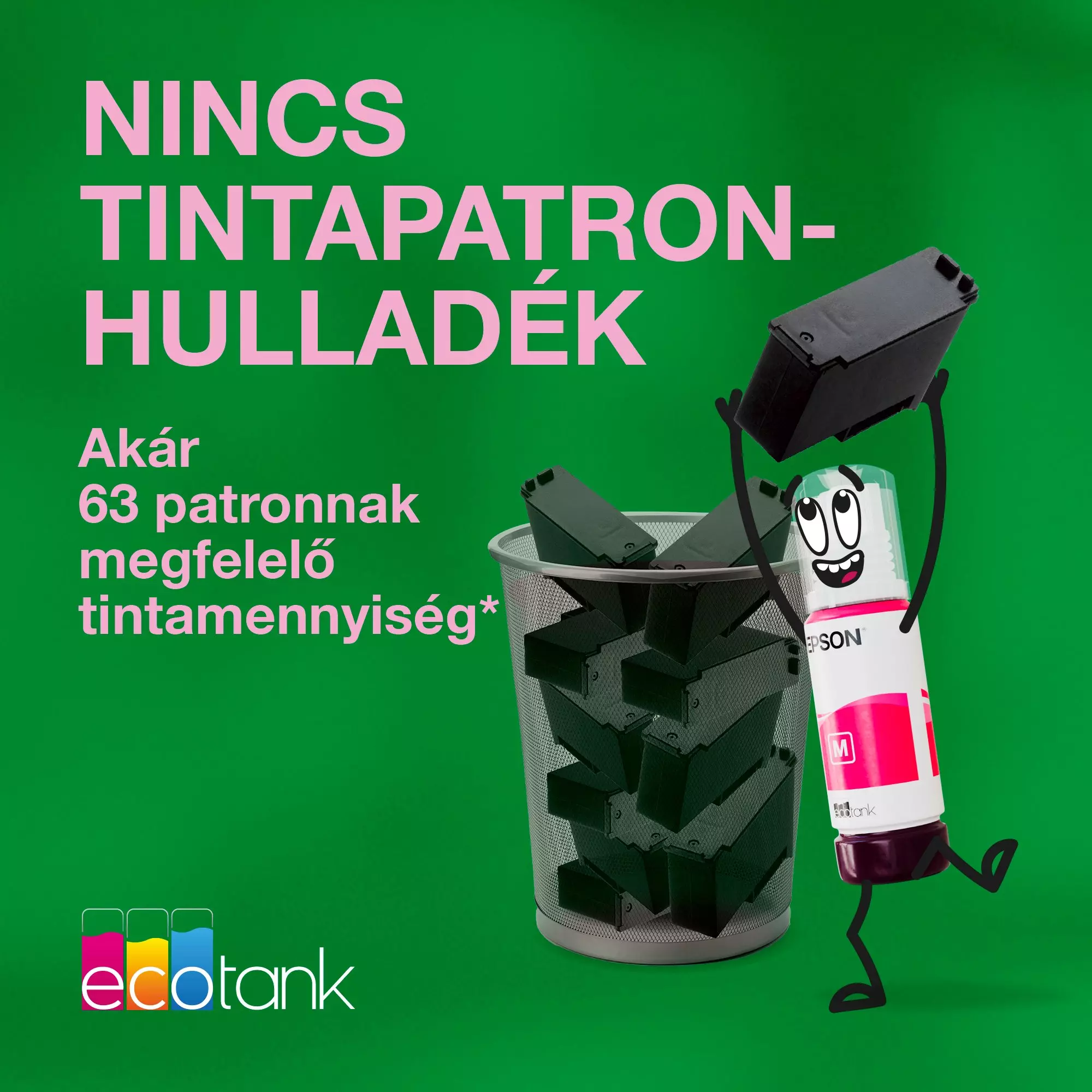 Epson EcoTank hirdetés. Egy rajzolt tintapalack kazettát tart, mellette egy szemetes tele kazettákkal. Zöld háttér.