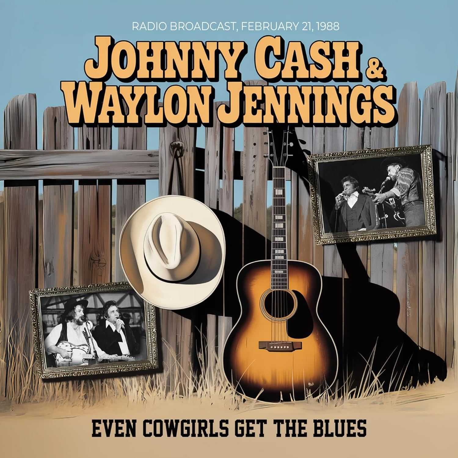 Plakat mit Johnny Cash & Waylon Jennings, Gitarre, Hut, Fotos, Holzzaun. Text sagt 'Even Cowgirls Get The Blues'.