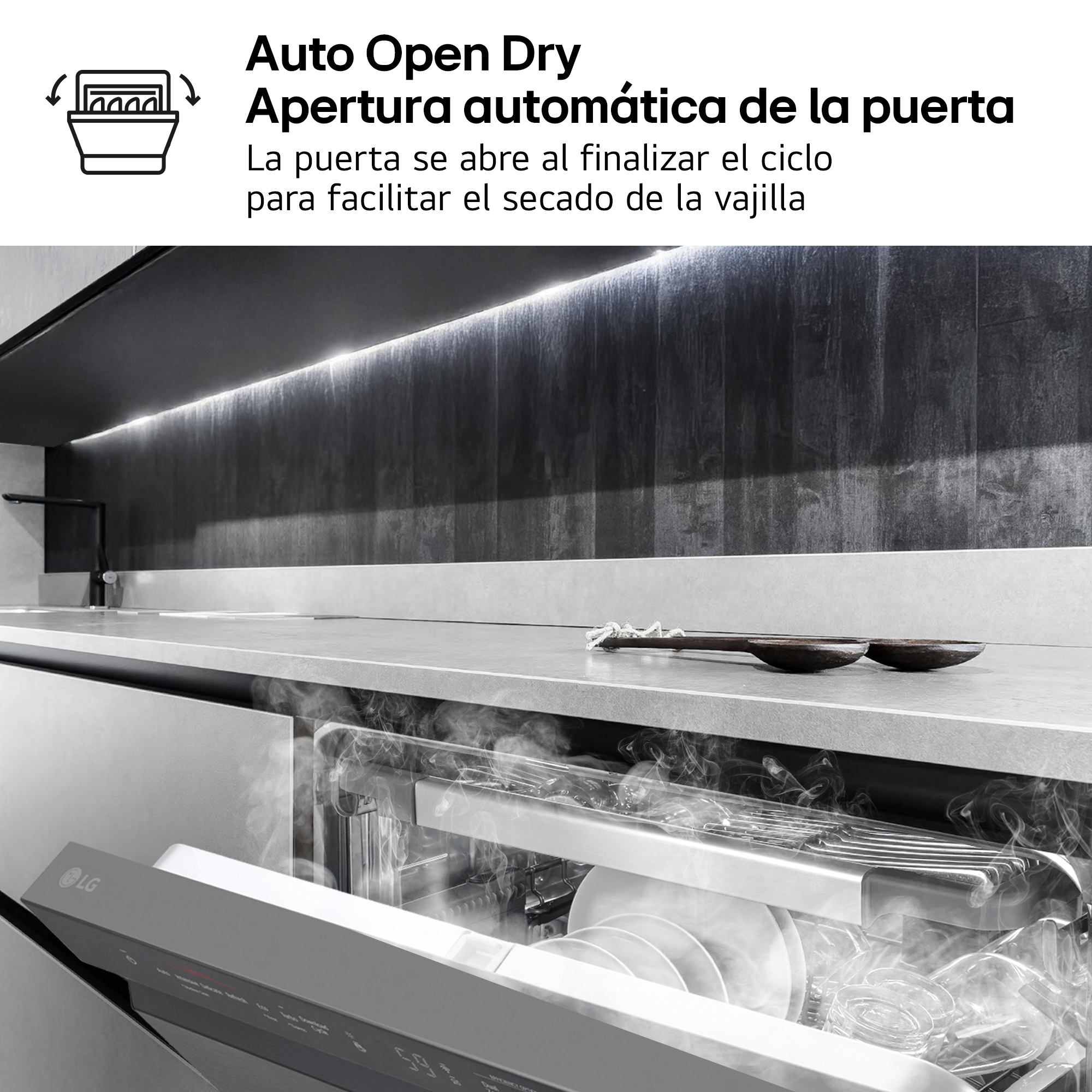 Auto Open Dry Apertura automática de la puerta. La puerta se abre al finalizar el ciclo para facilitar el secado de la vajilla. Vapor saliendo.