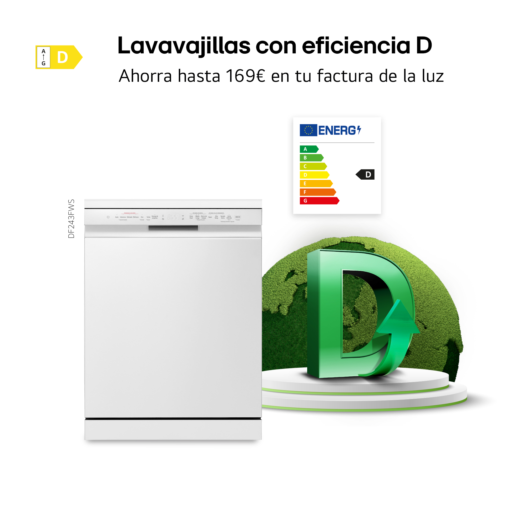 Lavavajillas con eficiencia D. Ahorra hasta 169€ en tu factura de la luz. Lavavajillas blanco con icono de etiqueta energética D y globo verde.