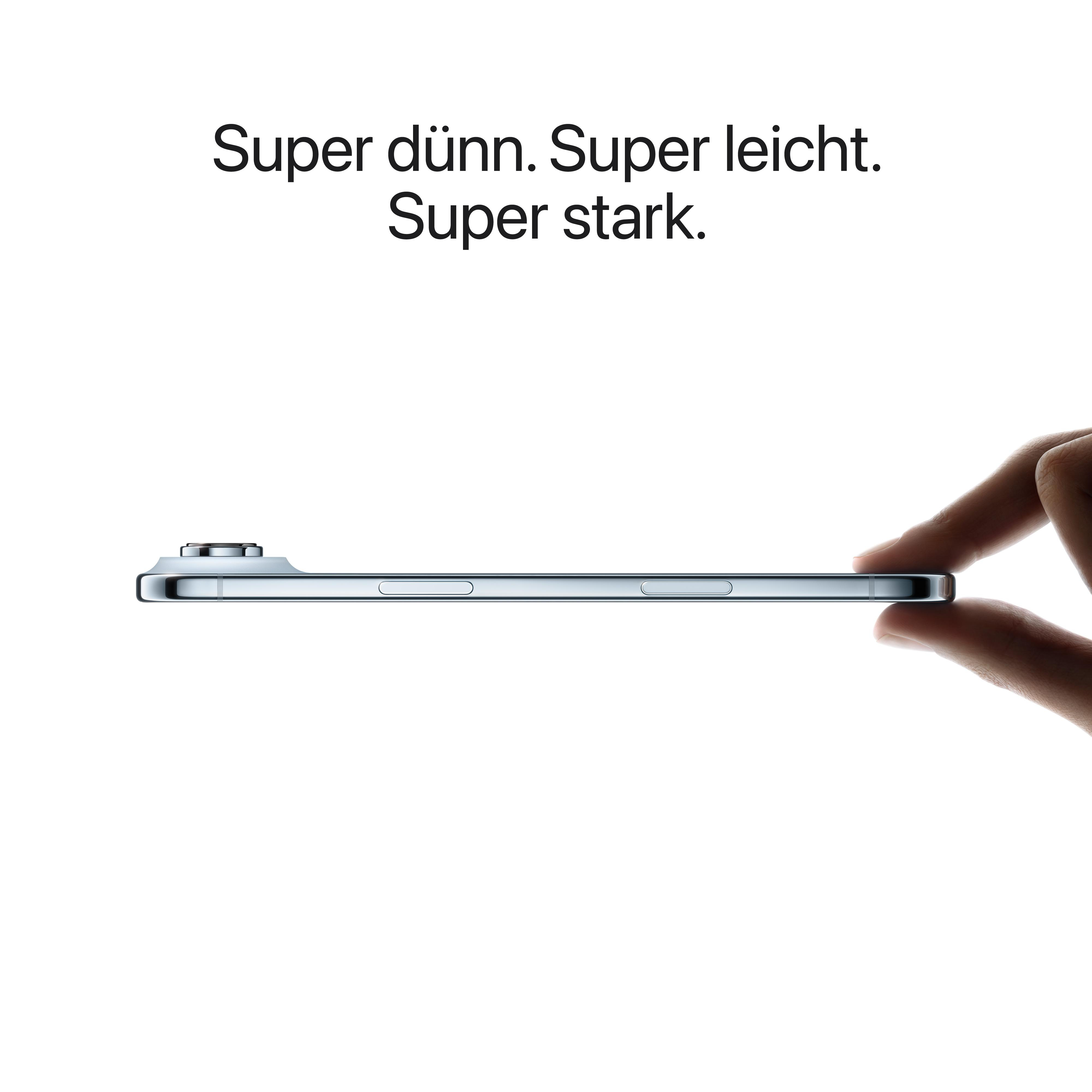 Seitenansicht eines schlanken Smartphones, das von Fingern vor weißem Hintergrund gehalten wird. Text oben: Super dünn. Super leicht. Super stark.