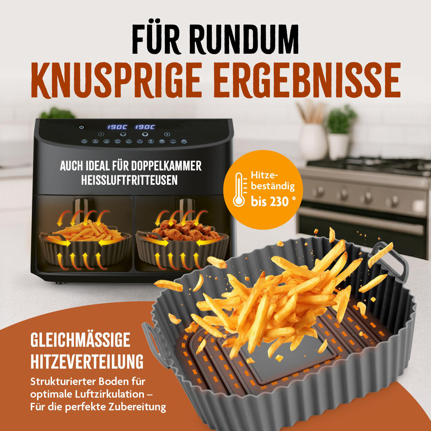Eine Heißluftfritteuse mit Pommes und Hähnchen. Text sagt 'knusprige Ergebnisse' und 'gleichmäßige Hitzeverteilung'. Text sagt auch 'hitzebeständig bis 230°'.