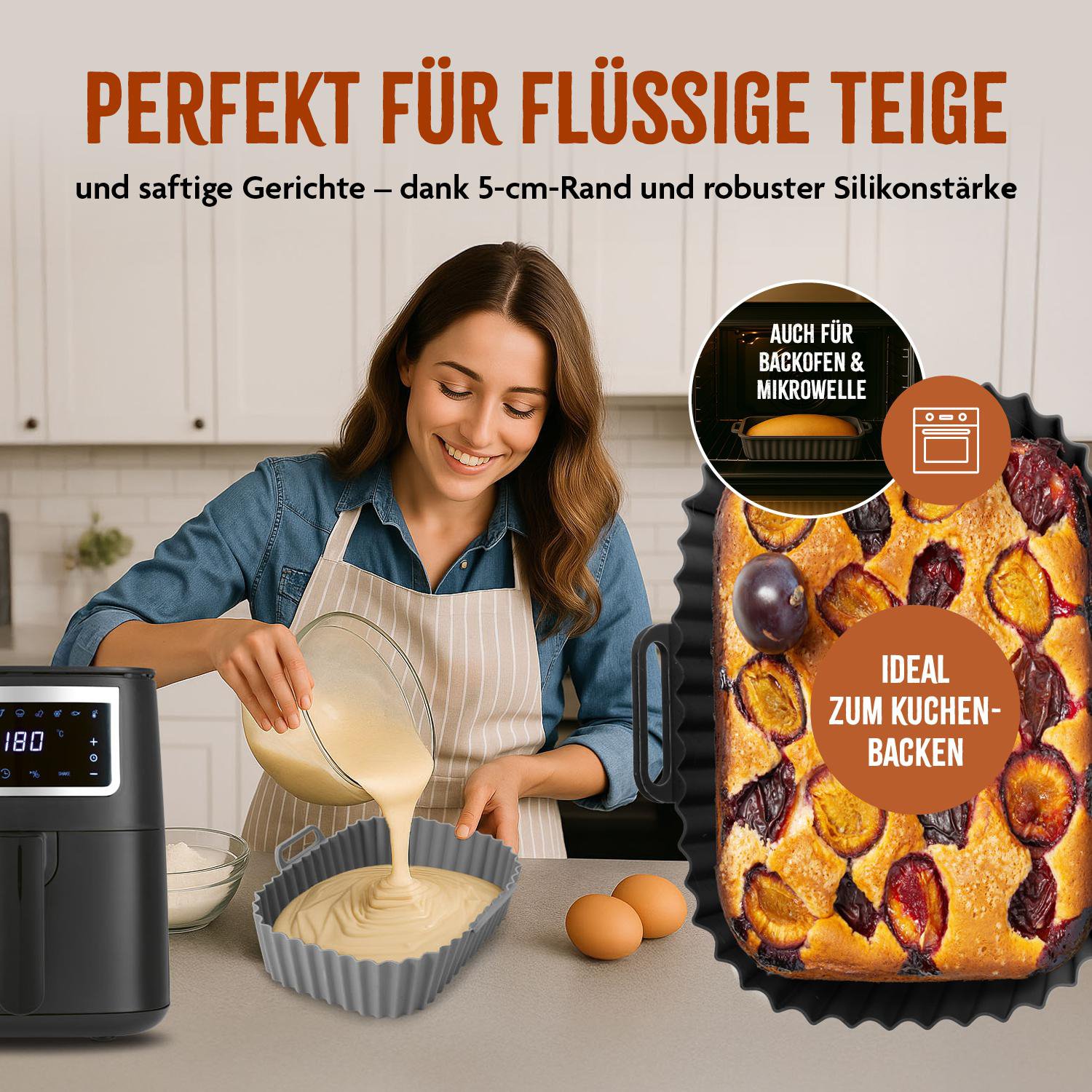 Frau gießt Teig in eine Silikonform. Es gibt einen Kuchen und eine Heißluftfritteuse. Text: Perfekt für flüssige Teige.