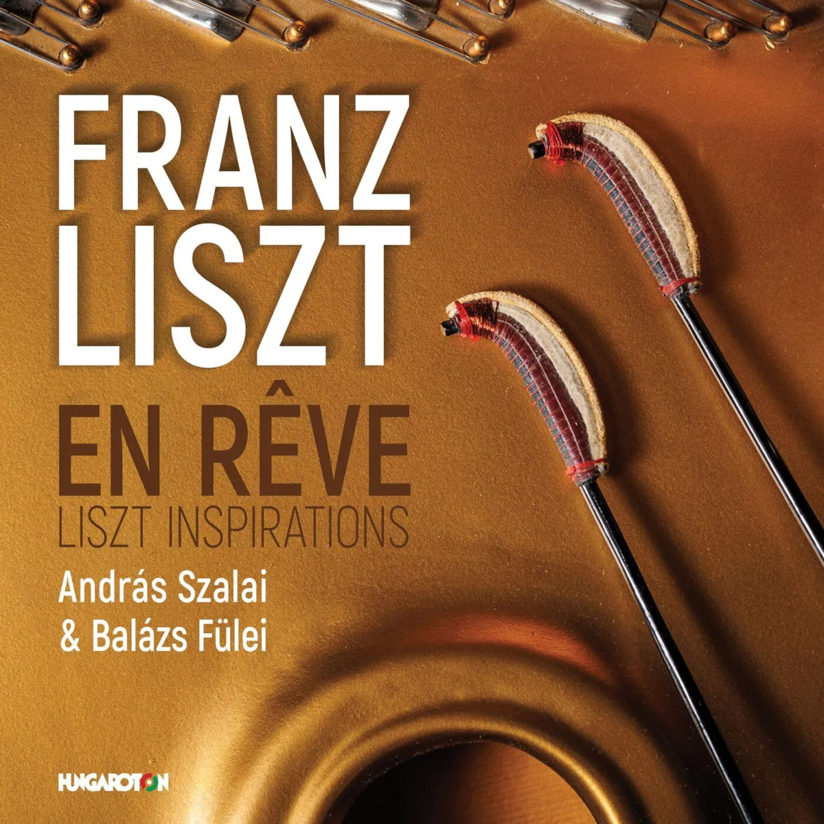 Szalai András & Fülei Balázs - Liszt: En rêve: Liszt Inspirations (CD)