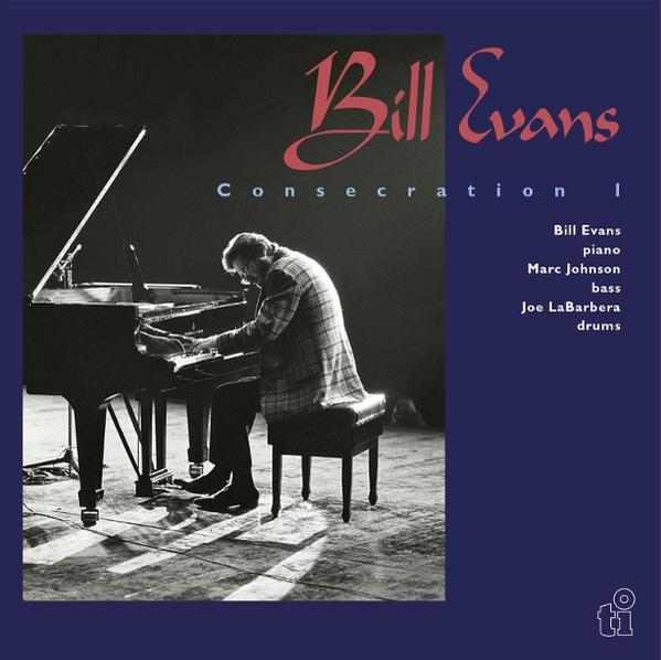 Bill Evans spielt Klavier. Das Albumcover trägt seinen Namen und den Titel 'Consecration I'. Eine Liste der Musiker ist ebenfalls vorhanden.