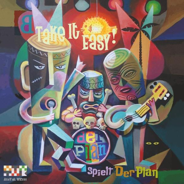 Abstrakte Kunst mit drei Tiki-Figuren, die Musik spielen. Ein Kugelfisch und der Text 'Take it easy!' sind im Hintergrund zu sehen.