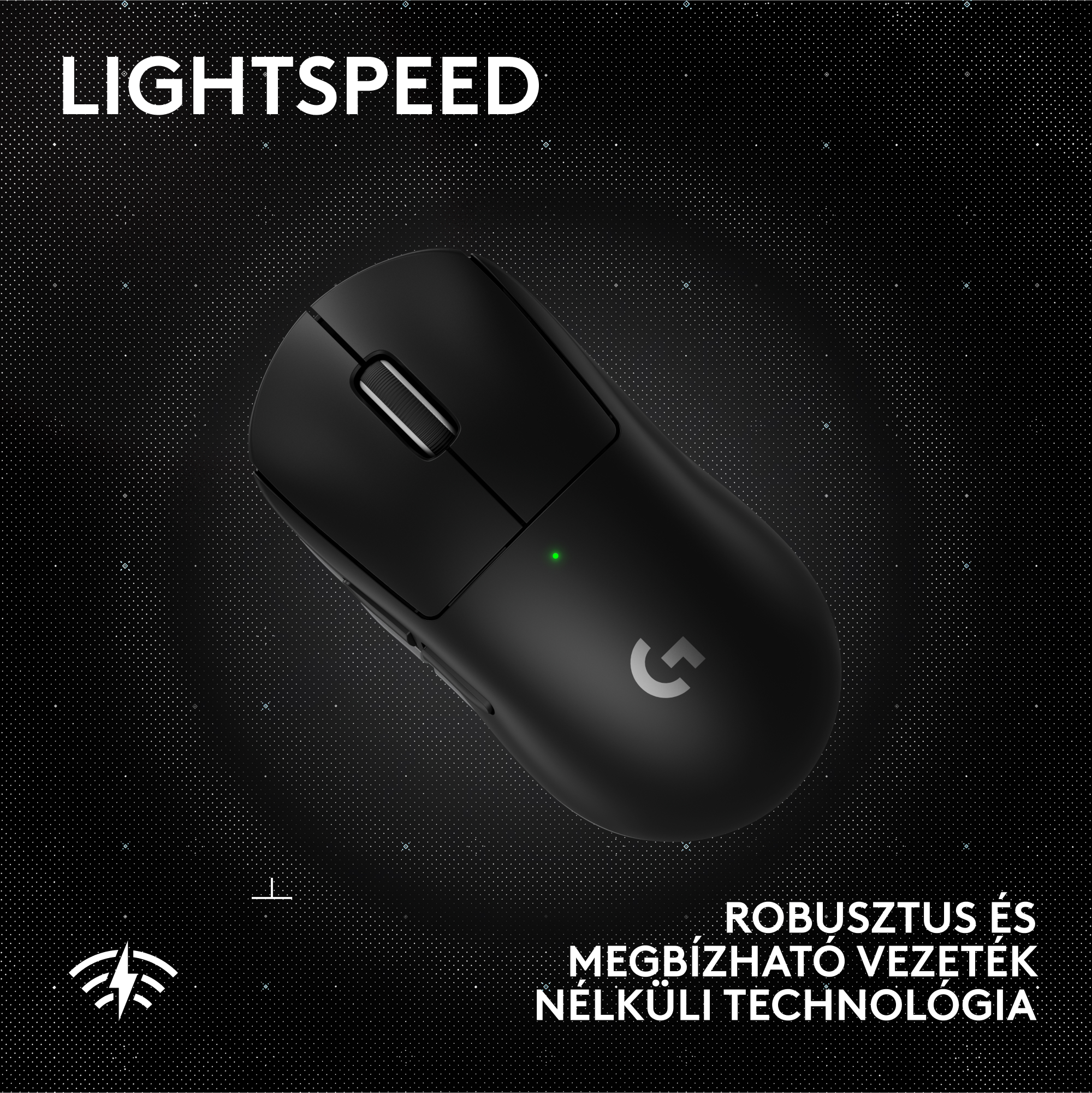 Fekete vezeték nélküli egér logóval fekete háttéren. Szöveg: LIGHTSPEED, Robusztus és megbízható vezeték nélküli technológia.