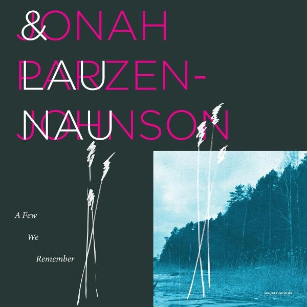 Albumcover: Titeltext '& Jonah Lauzen-Johnson'. Enthält ein Landschaftsbild von Bäumen und Wasser. Text 'A Few We Remember'.