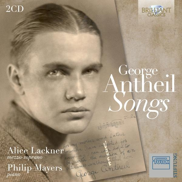 Albumcover: Ein Sepia-Porträt von George Antheil mit Textüberlagerung, darunter 'George Antheil Songs' und Namen der Interpreten.