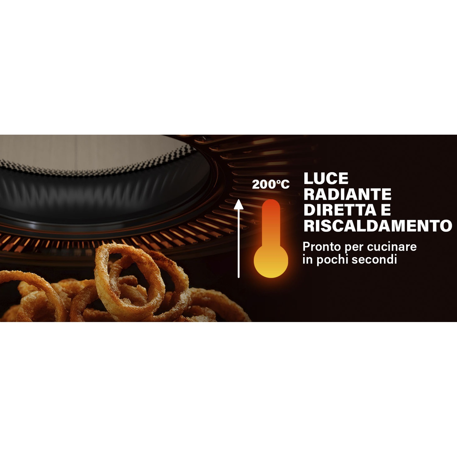 Anelli di cipolla dorati davanti a un interno forno scuro. Testo: Luce radiante e riscaldamento, pronto per cucinare in pochi secondi.