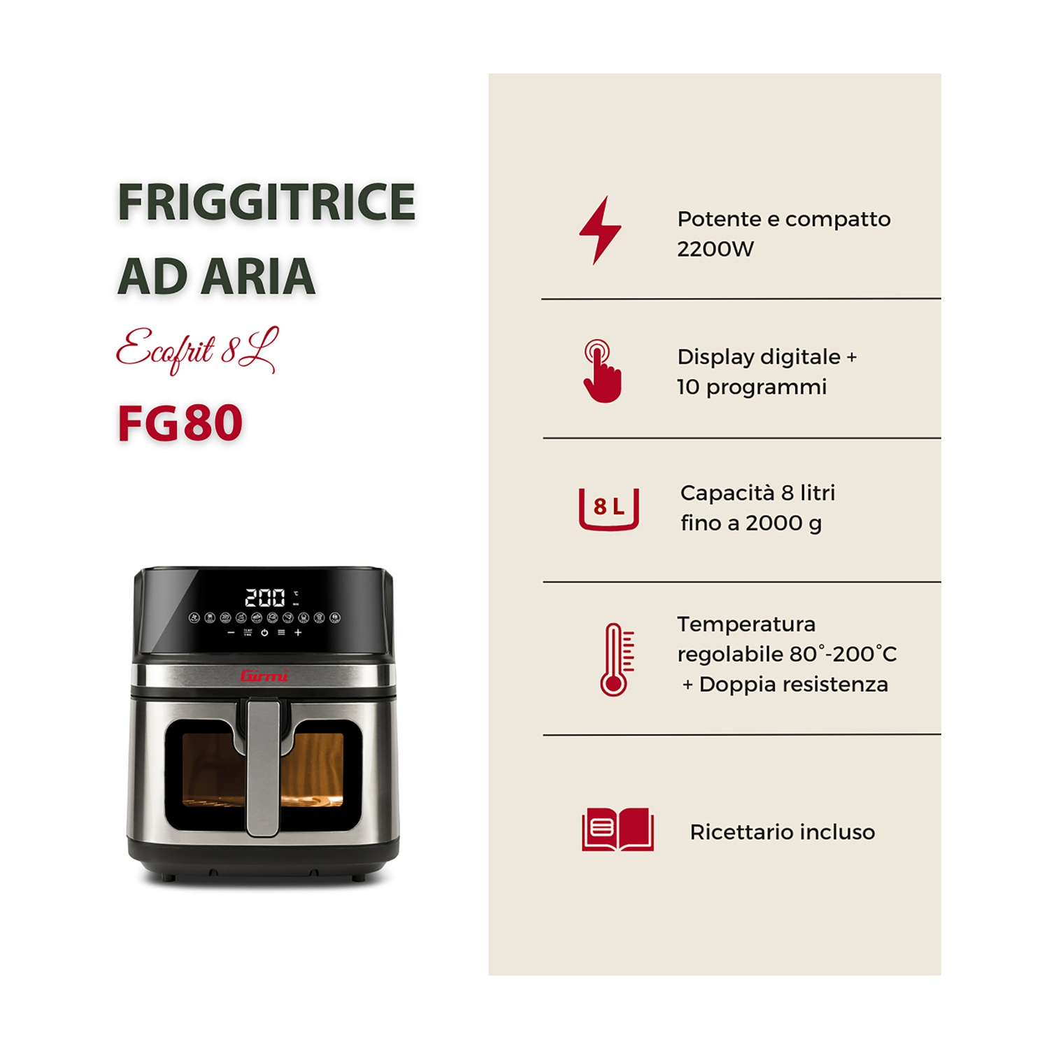 Una friggitrice ad aria con display digitale, capacità 8L e impostazioni di temperatura regolabili. Include un ricettario. Il marchio è Girmi.