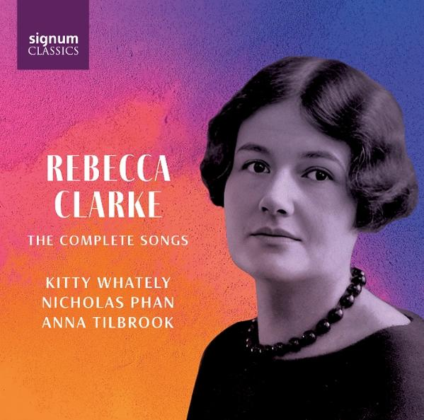 Albumcover: Rebecca Clarke, The Complete Songs. Porträt einer Frau mit Halskette. Signum Classics Logo. Namen der Interpreten sind aufgeführt.