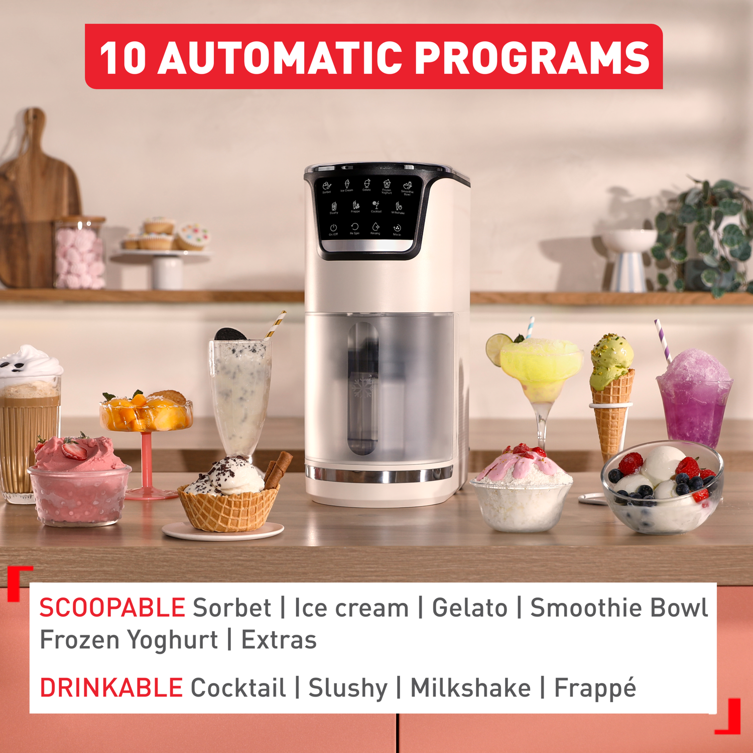 Een ijsmachine met verschillende desserts ervoor. Inclusief ijs, cocktails en sorbet. Tekst: 10 automatische programma's.