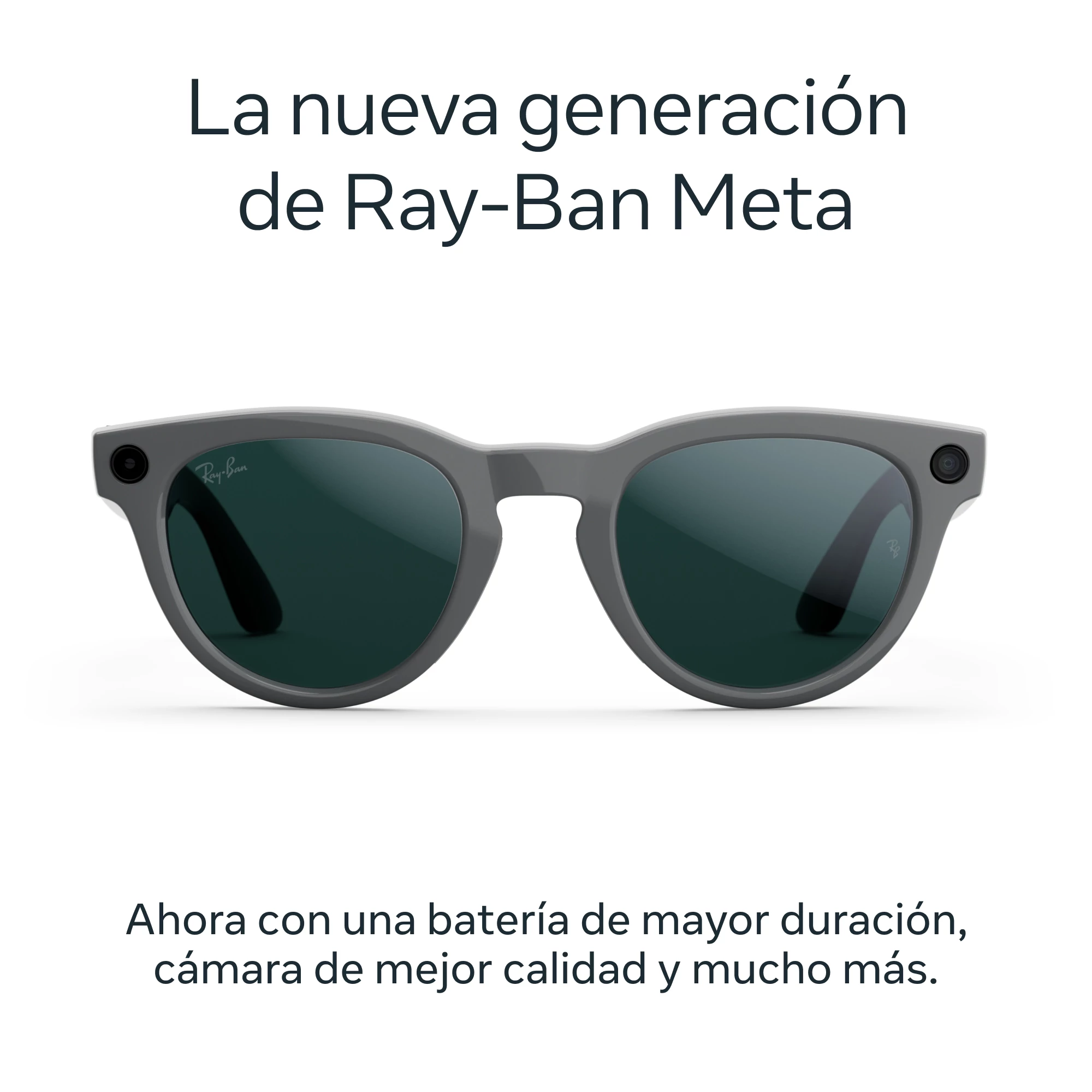 Gafas de sol grises Ray-Ban Meta con lentes oscuras. Texto en español: Nueva generación, batería más larga, mejor cámara.